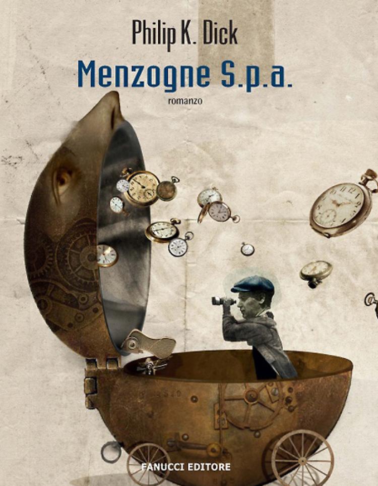 ''Menzogne S.p.a.'' di Philip K. Dick torna in una nuova edizione
