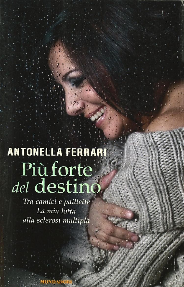Antonella Ferrari e la sua lotta contro la sclerosi multipla