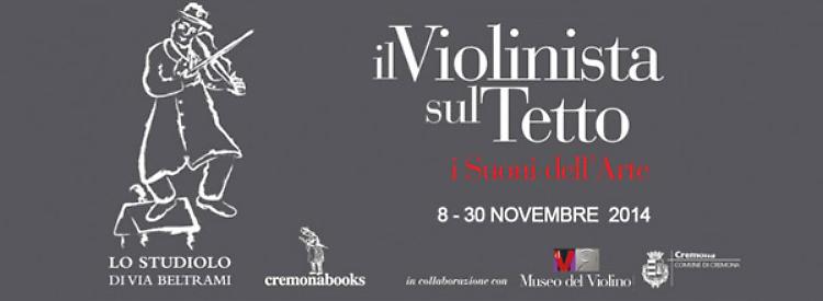 A Cremona ‘Il Violinista sul Tetto’, fino al 29 novembre