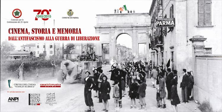 Parma. “Cinema, Storia e Memoria dall'antifascismo alla Guerra di Liberazione” 27 e 30 aprile