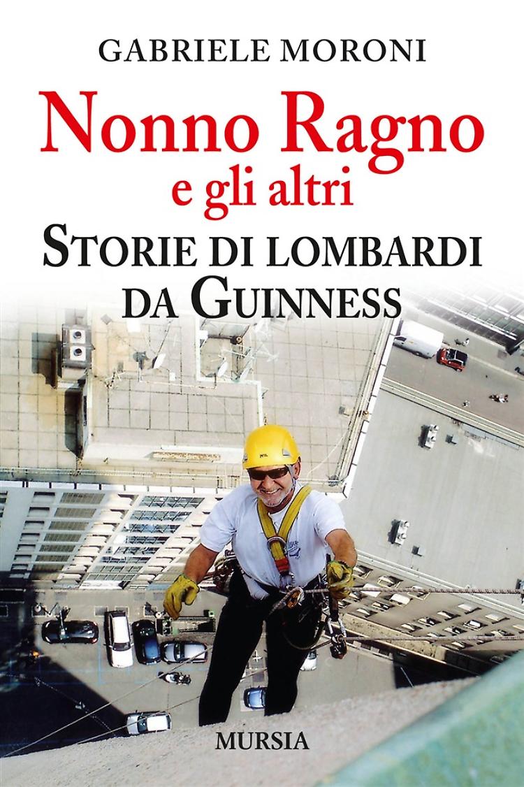 Lombardi straordinari Nonno Ragno e altri
