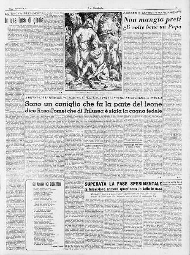 ** In luce di gloria - ** Non mangia preti gli volle bene un Papa - ** Sono un coniglio che fa la parte del leone, dice Rosa Tomei che di Trilussa è stata la cagna fedele