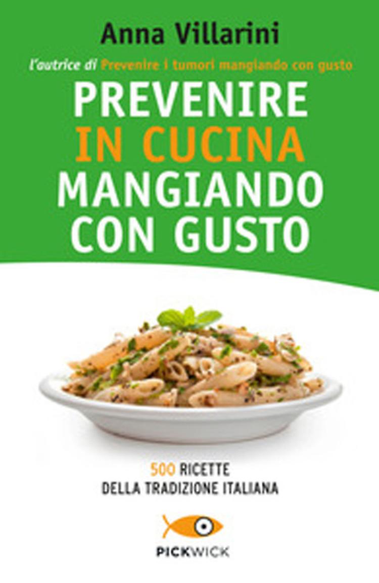 Prevenire in Cucina Mangiando con Gusto - Anna Villarini