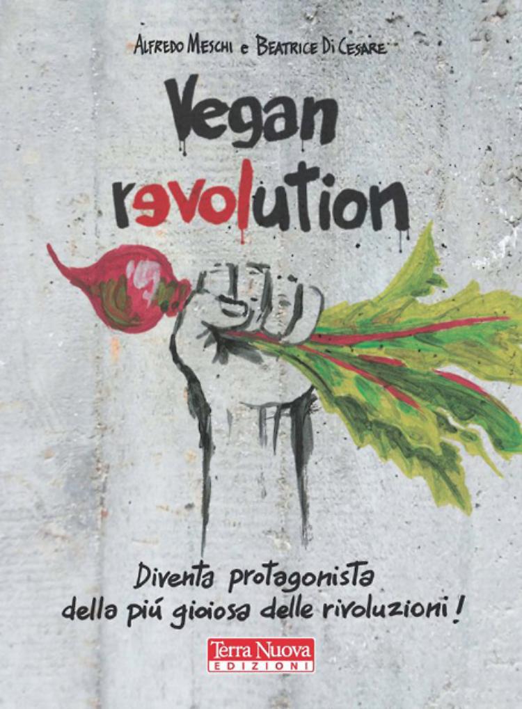 Vegan revolution - Alfredo Meschi, Beatrice Di Cesare