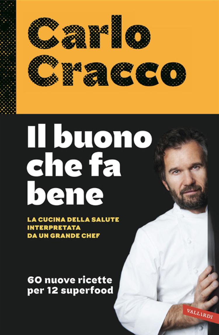 Il buono che fa bene - Carlo Cracco