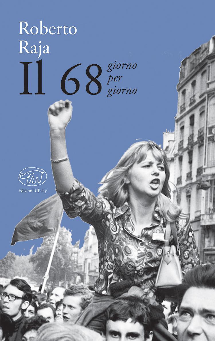 Il '68 raccontata da Roberto Raja