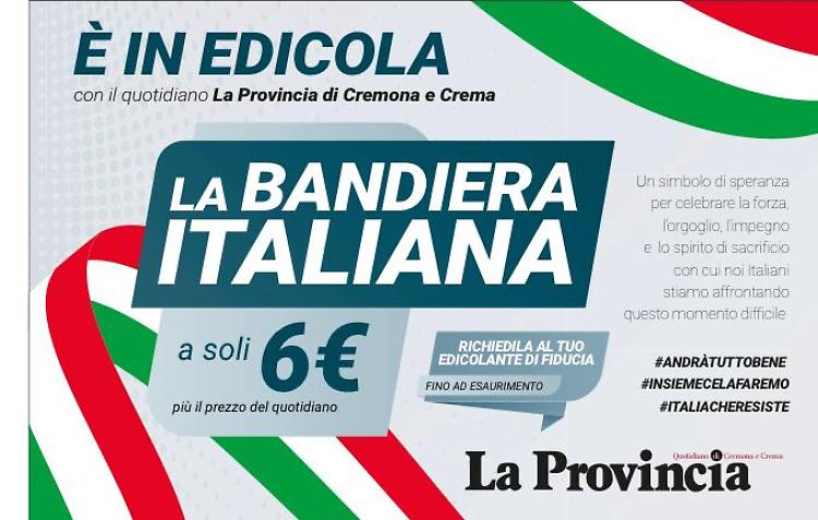 La Bandiera Italiana oggi in edicola con La Provincia di Cremona e Crema