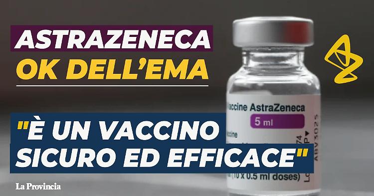 L'Ema dà l'ok a AstraZeneca_: "Sicuro ed efficace"