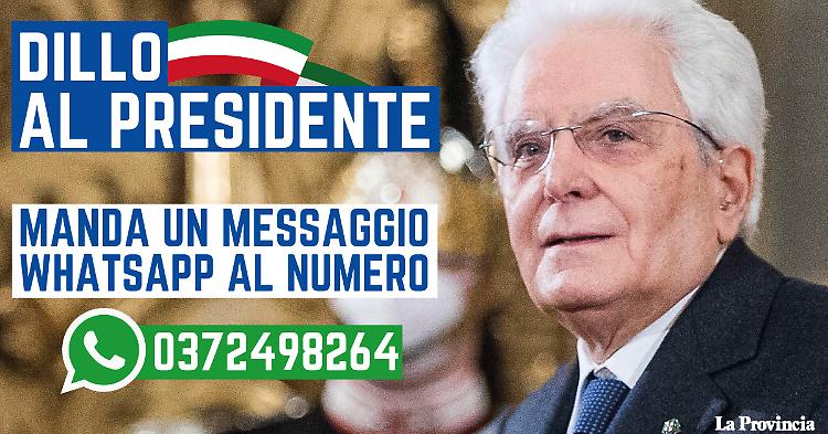 «Dillo al Presidente»