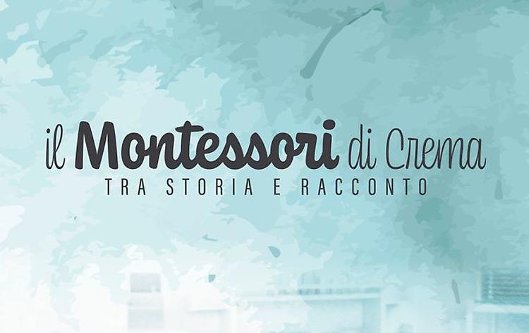 Presentazione del volume "Il Montessori di Crema. Tra storia e racconto"