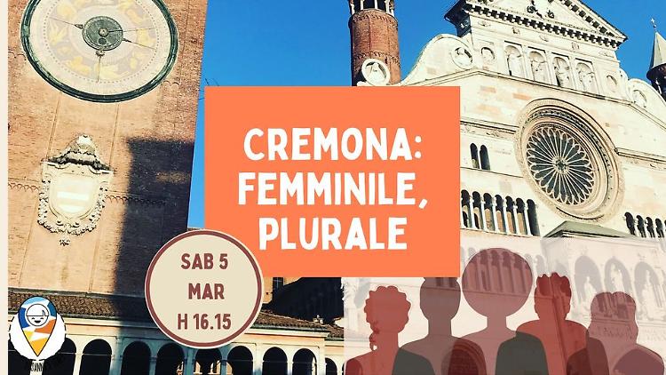 Cremona: femminile, plurale. Visita guidata