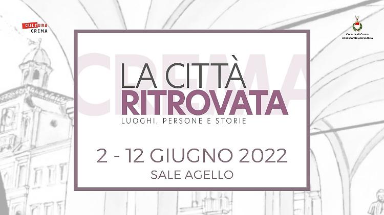 Esposizione "La città ritrovata. Luoghi, persone e storie"