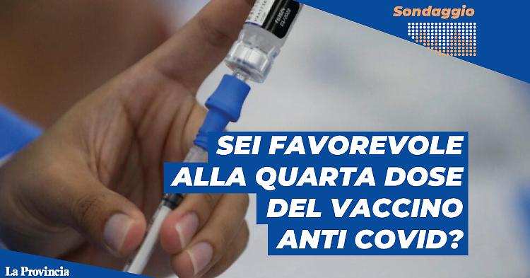 Il Covid rialza la testa, in arrivo la quarta dose di vaccino. Cosa ne pensi?