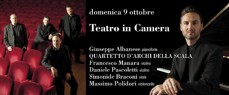 Teatro in camera, quartetto della Scala con Albanese al piano
