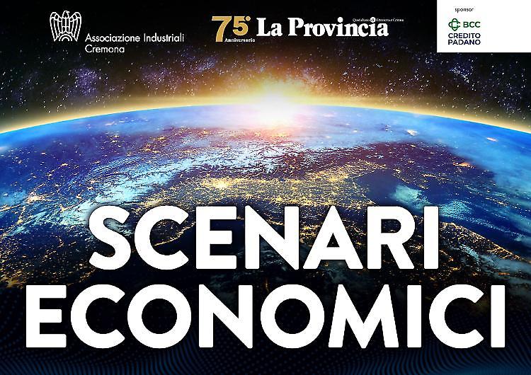 Scenari Economici, convegno pubblico: l’economia cremonese dopo Covid e Guerra