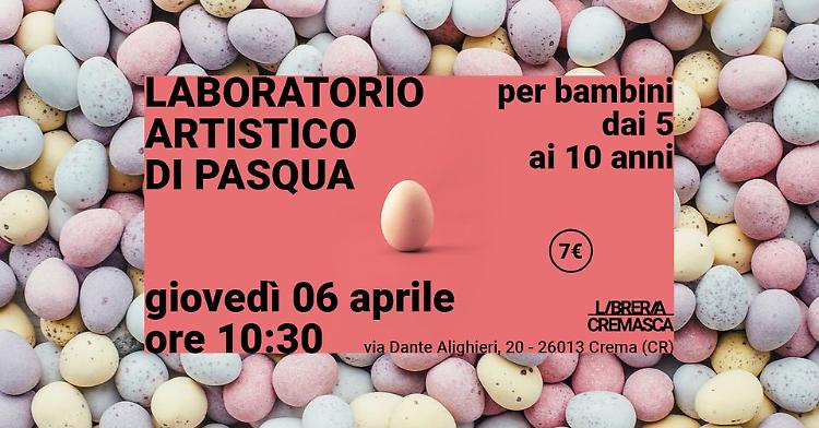 Laboratorio artistico di Pasqua in libreria a Crema