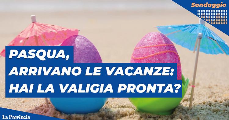 Pasqua, arrivano le vacanze: hai la valigia pronta