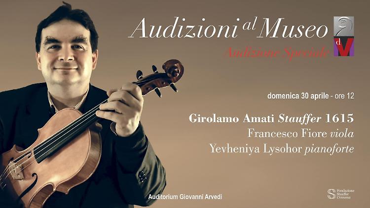 Audizione speciale – Francesco Fiore viola Girolamo Amati Stauffer 1615