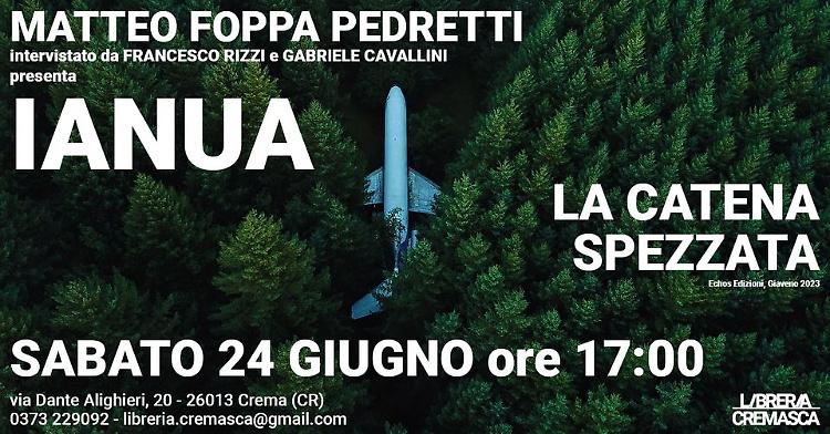 Presentazione del romanzo: Matteo Foppa Pedretti, "Ianua. la catena spezzata".