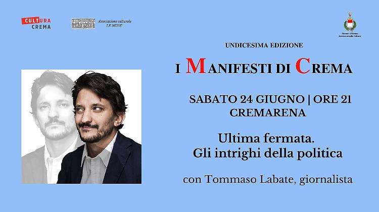 Tommaso Labate con l'incontro "Ultima fermata. Gli intrighi della politica"