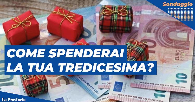 Tredicesime in arrivo: come spenderai la tua?