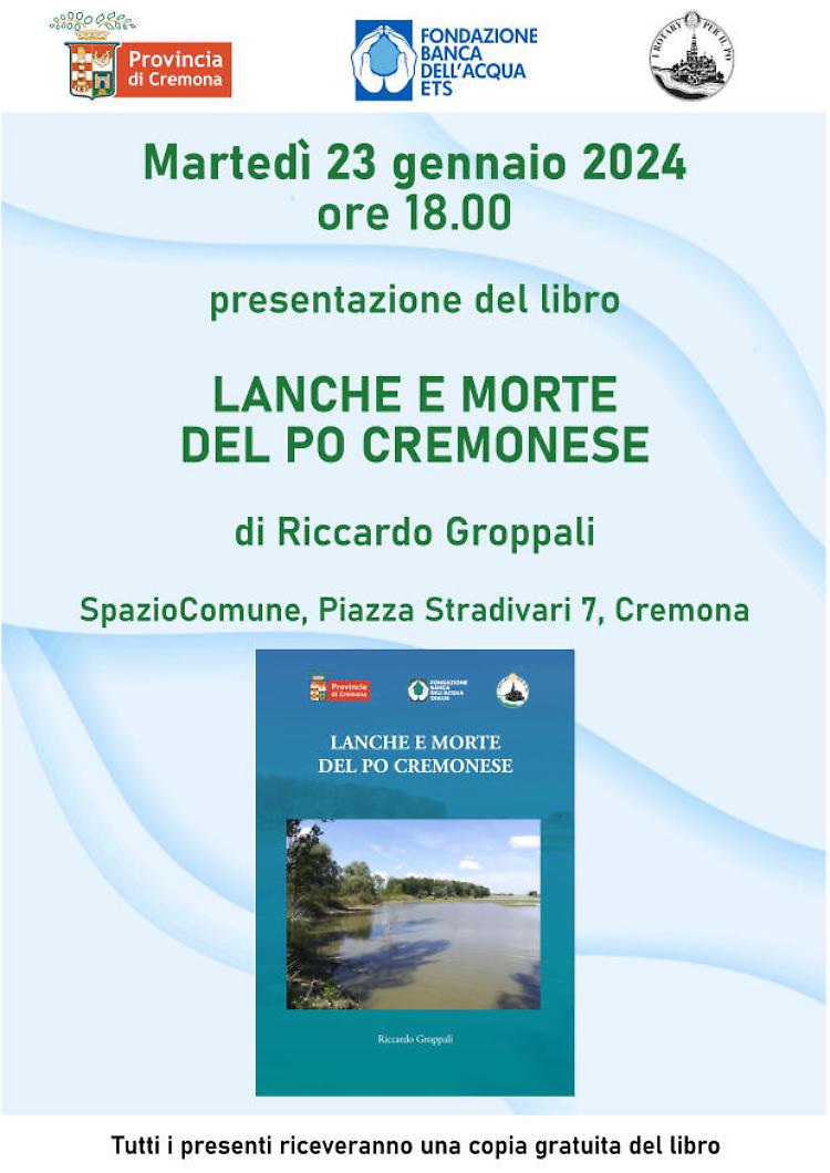 Presentazione del libro 'Lanche e morte del Po cremonese' 