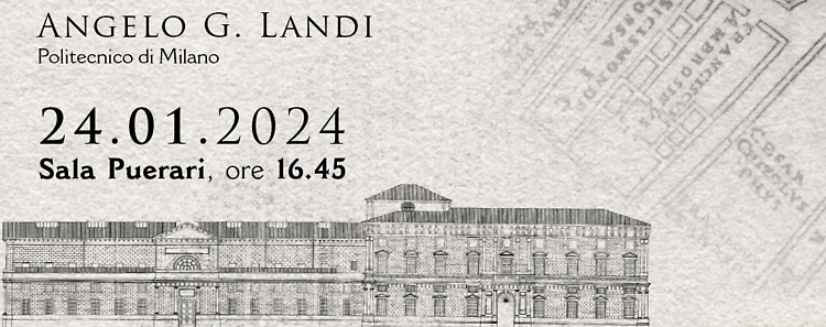 Incontro con il Prof. Angelo Landi: 'Un cantiere lungo due secoli'
