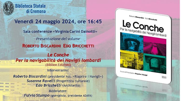 Presentazione di "Le Conche. Per la navigabilità dei Navigli lombardi"