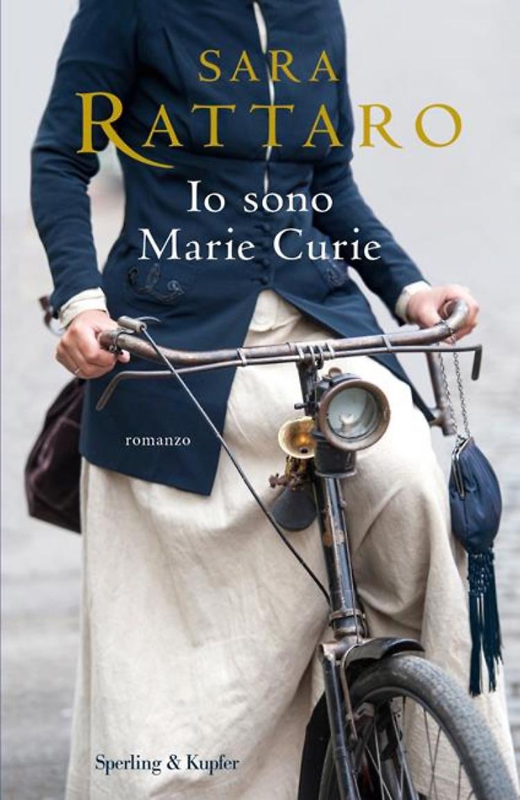 Presentazione del romanzo “Io sono Marie Curie” di Sara Rattaro