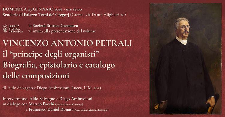 Presentazione del volume Vincenzo Antonio Petrali, il &ldquo;Principe degli organisti&rdquo;