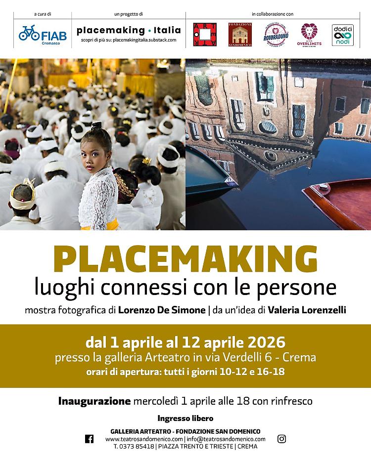 &ldquo;Placemaking: luoghi connessi con le persone&rdquo; mostra fotografica