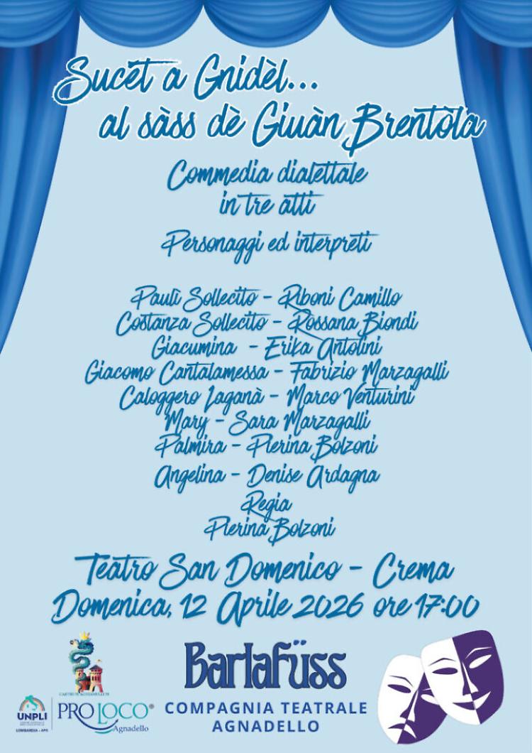 &ldquo;Suc&egrave;t a Gnid&egrave;l&hellip; al s&agrave;ss d&egrave; Giu&agrave;n Brent&ograve;la&rdquo; commedia dialettale