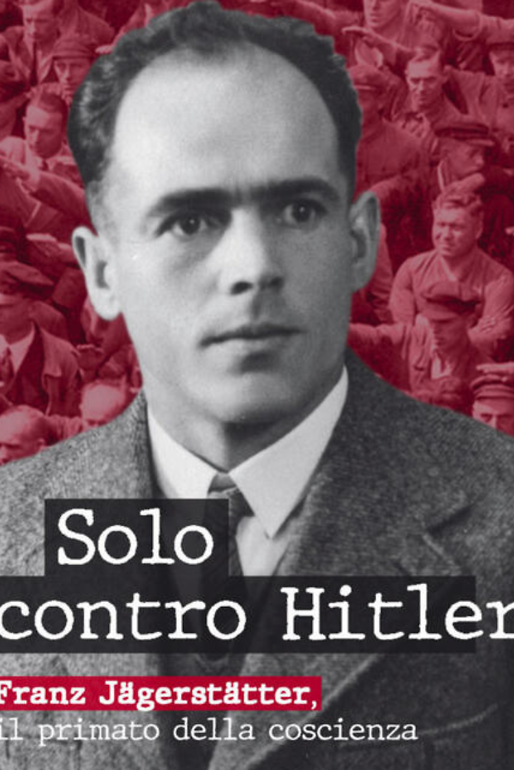Presentazione del libro "Solo contro Hitler. Franz Jagerstatter. Il primato della coscienza" 