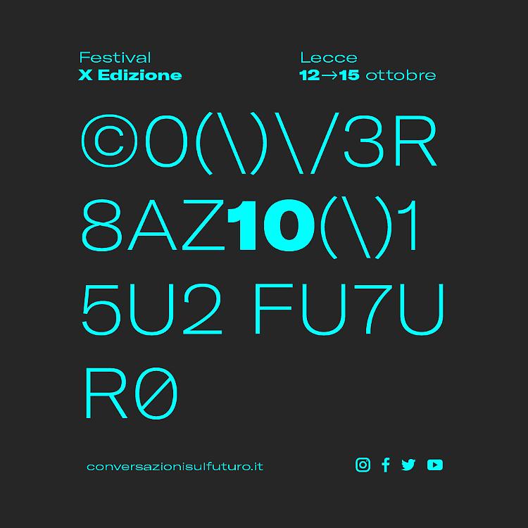 Comunicato Stampa: Da gioved&igrave; 12 a domenica 15 ottobre a Lecce la decima edizione del festival Conversazioni sul futuro